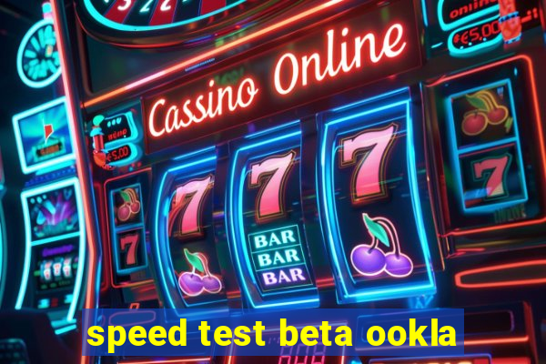 speed test beta ookla